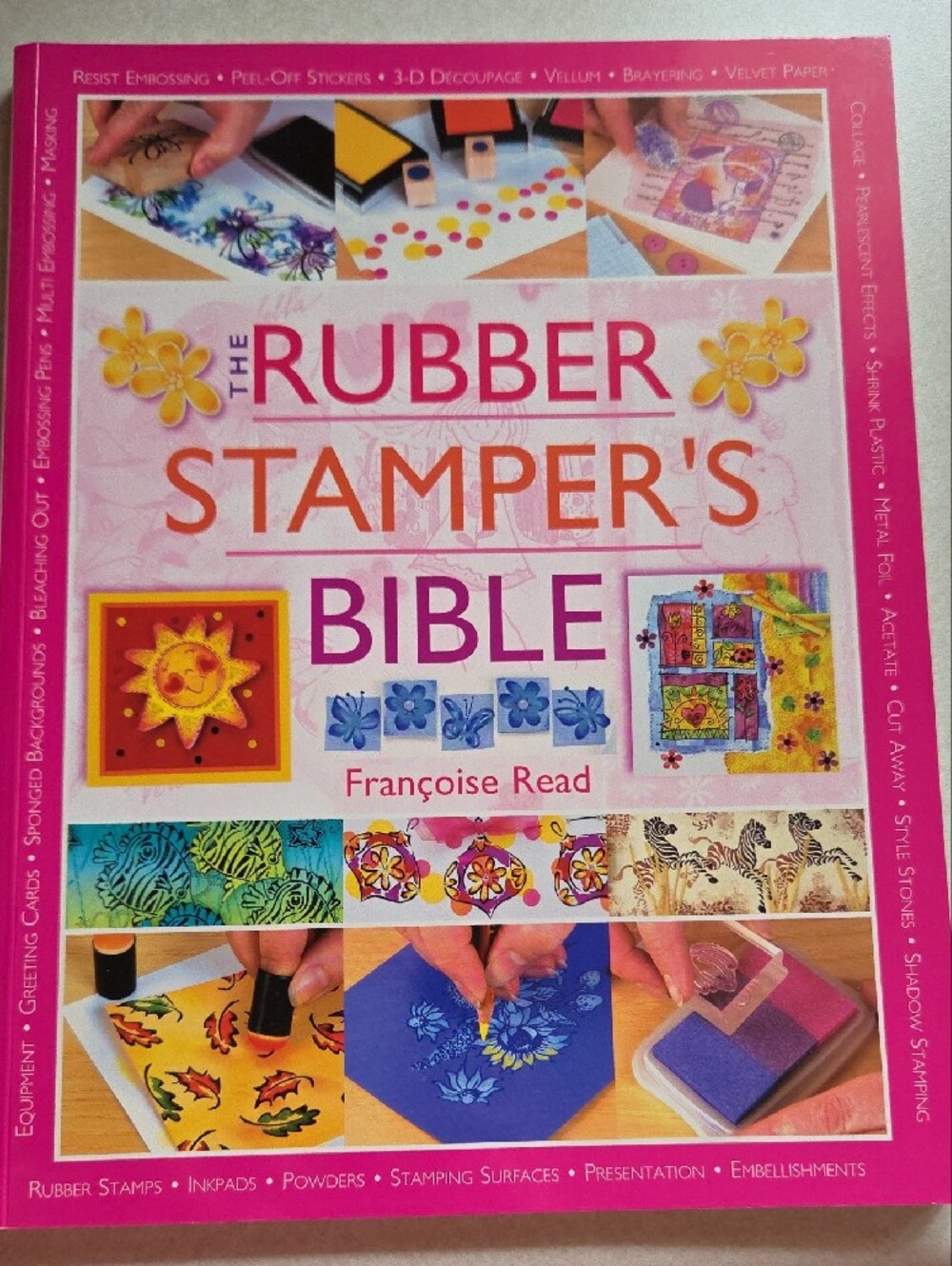 The Rubber Stamper's Bible by Françoise Read - Craft Book